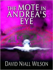 Mote in Andrea's Eye by David Niall Wilson: Book Cover