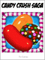Book Cover Image. Title: Candy Crush Saga Game, Author: by Pro Games