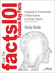 Studyguide for Fundamentals of Weed Science by Zimdahl, 