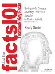Studyguide for Cengage Advantage Books: Our Sexuality by 