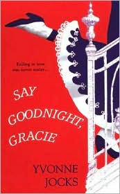 Say Goodnight, Gracie by Yvonne Jocks: Book Cover
