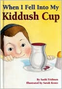 When I Fell into My Kiddush Cup