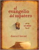 El evangelio del zapatero: Un relato