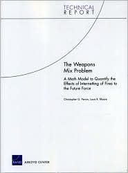 The Weapons Mix Problem: A Math Model to Quantify the Effects of Internetting of Fires to the Objective Future Force