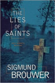 The Lies of Saints by Sigmund Brouwer: Book Cover