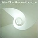 Richard Meier Houses and Apartments