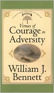 Virtues of Courage in Adversity: Stories from the Book of Virtues