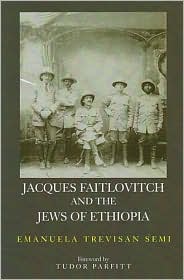 Jacques Faitlovitch and the Jews of Ethiopia by Emanuela Trevisan Semi: Book Cover