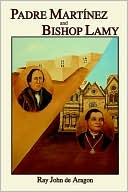 Padre Martínez and Bishop Lamy