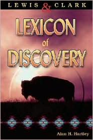 Lewis & Clark Lexicon of Discovery by Alan H. Hartley: Book Cover