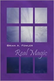 Real Magic by Brian A. Fowler: Book Cover