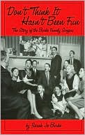 Dont Think It Hasnt Been Fun The Story of the Burke Family Singers