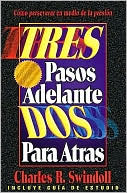 Tres Pasos Adelante Dos Para Atras (Three Steps Forward, Two Steps Back) by Charles Swindoll