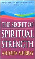 The Secret of Spiritual Strength