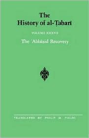 The History of Al-Tabari: The 'Abbasid Recovery: The War Against the Zanj Ends, A. D. 879-893/A. H. 266-279