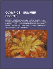 Olympics - Summer Sports: Archery, Athletics, Baseball, Boxing, Canoe-Kayak, Cycling, Equestrian, Fencing, Field Hockey, Football, Handball, Jud