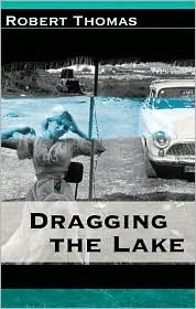 Dragging the Lake by Robert Thomas: Book Cover