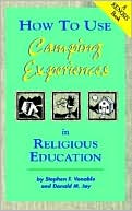 How to Use Camping Experiences in Religious Education Transformation