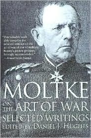 Moltke on the Art of War by Danielj. J. Hughes: Book Cover
