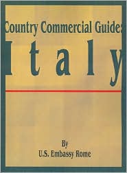 Country Commercial Guide by U S Embassy Rome: Book Cover