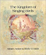 The Kingdom of Singing Birds by Miriam Aroner: Book Cover