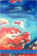 Explorations in Complexity Thinking Pre Proceedings of the 3rd Intern
