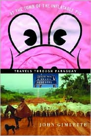 At the Tomb of the Inflatable Pig by John Gimlette: Book Cover