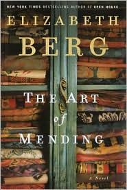 The Art of Mending by Elizabeth Berg: Book Cover