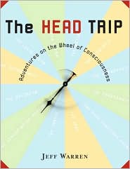 The Head Trip Adventures on the Wheel of Consciousness