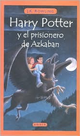 Harry Potter y el prisionero de Azkaban (Harry Potter and the Prisoner of Azkaban) (Harry Potter #3)