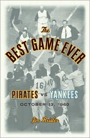 The Best Game Ever by Jim Reisler: Book Cover