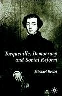 Tocqueville Democracy And Social Reform