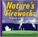Natures Fireworks A Book about Lightning