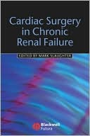 Cardiac Surgery in Chronic Renal Failure Clinical Management and Outc