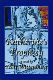 Katherine's Prophecy by Scott Wittenburg: Book Cover