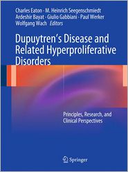 Dupuytren's Disease And Related Hyperproliferative Disorders: Principles, Research, And Clinical Per