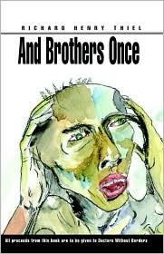 And Brothers Once by Richard Henry Thiel: Book Cover