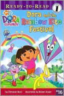 Dora and the Rainbow Kite Festival (Dora the Explorer Series #16) (Ready-To-Read Series) by Christine Ricci