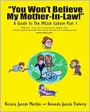 You Wont Believe My Mother In Law A Guide to the MILish Culture
