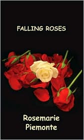 Falling Roses by Rosemarie Piemonte: Book Cover