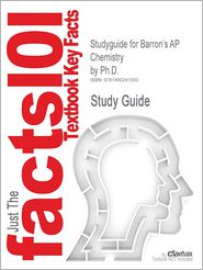 Studyguide for Barron's AP Chemistry by PH.D, ISBN 