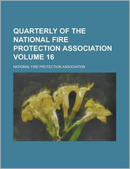 Quarterly of the National Fire Protection Association Volume