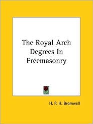 Royal Arch Degrees in Freemasonry