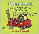 Clemence and His Noisy Little Fire Engine (Mini Bugs Series)