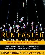 Run Faster from the 5K to the Marathon by Brad Hudson: Book Cover