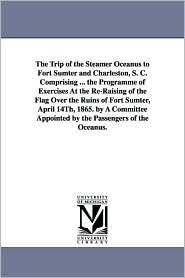 The Trip of the Steamer Oceanus to Fort Sumter and 