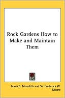 Rock Gardens How to Make and Maintain Them