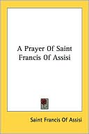A Prayer of Saint Francis of Assisi