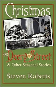Christmas On Deery Street And Other Seasonal Stories by Steven Roberts: Book Cover