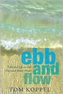 Ebb and Flow Tides and Life on Our Once and Future Planet